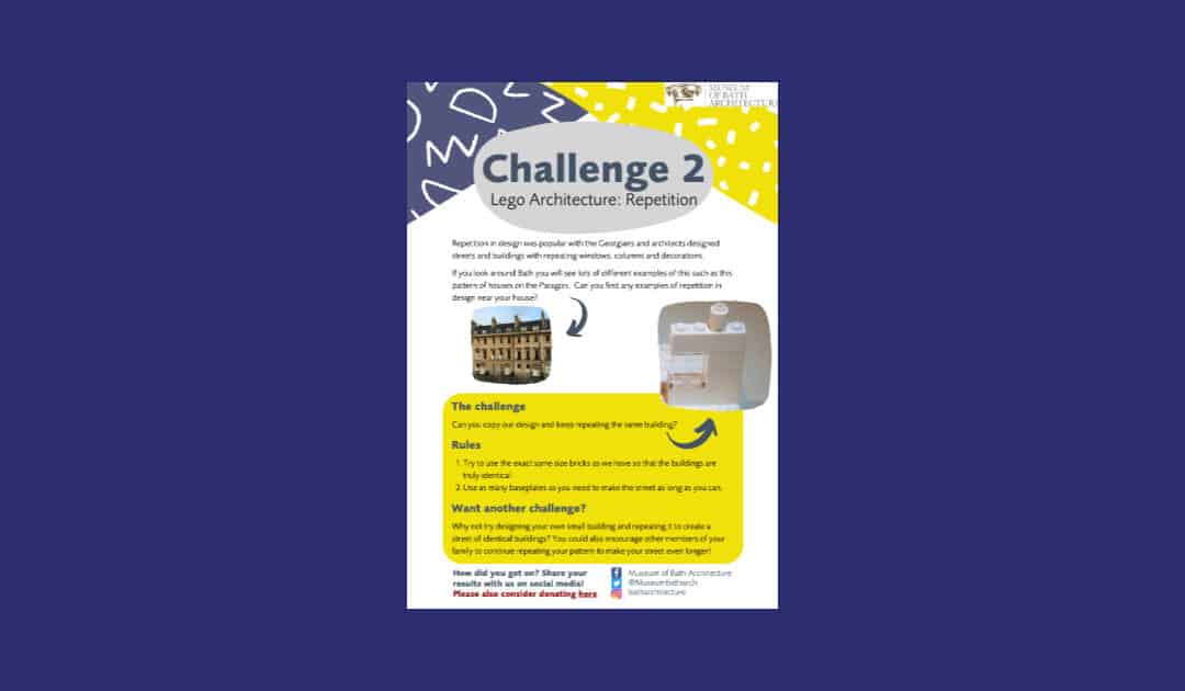 Museum of Bath Architecture’s LEGO Architecture Challenge 2: Repetition