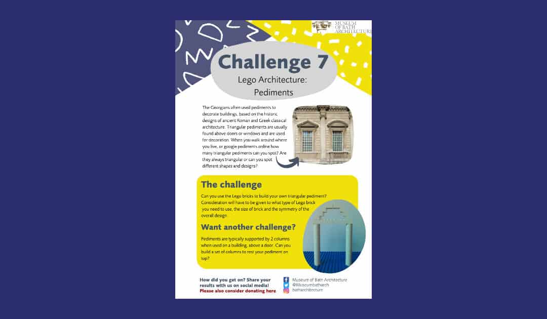 Museum of Bath Architecture’s LEGO Architecture Challenge 7: Pediments