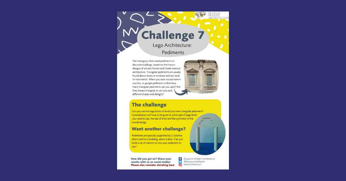 Museum of Bath Architecture’s LEGO Achitecture Challenge 7 Pediments Resource