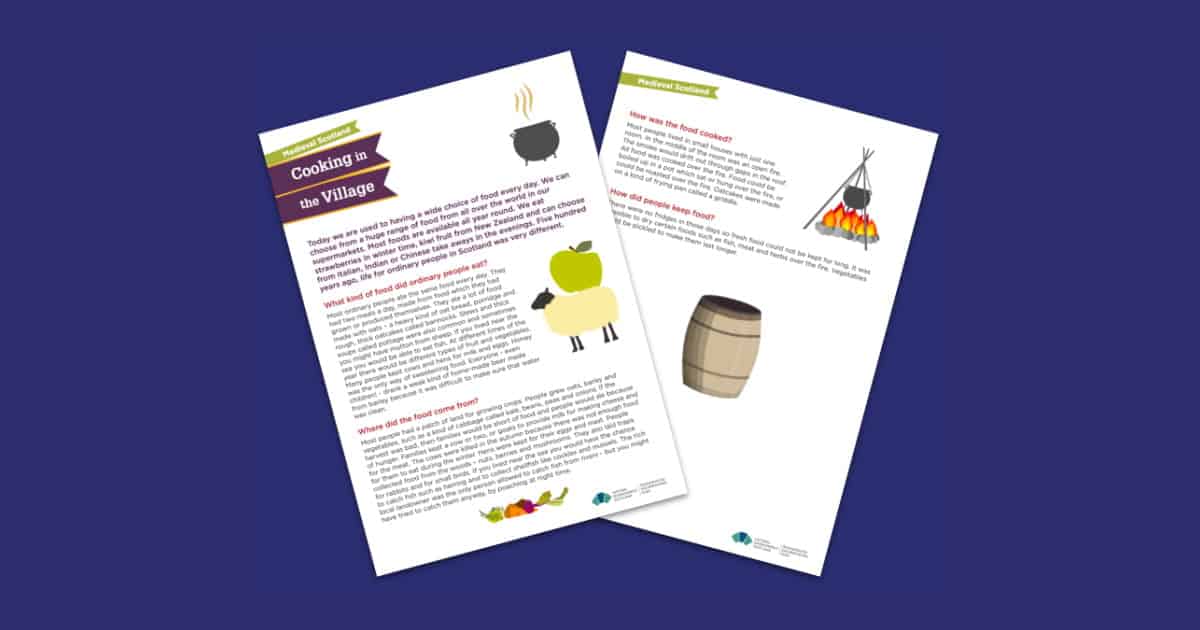 Historic Environment Scotland’s Investigating Castle Life – Cooking in the Village Resource