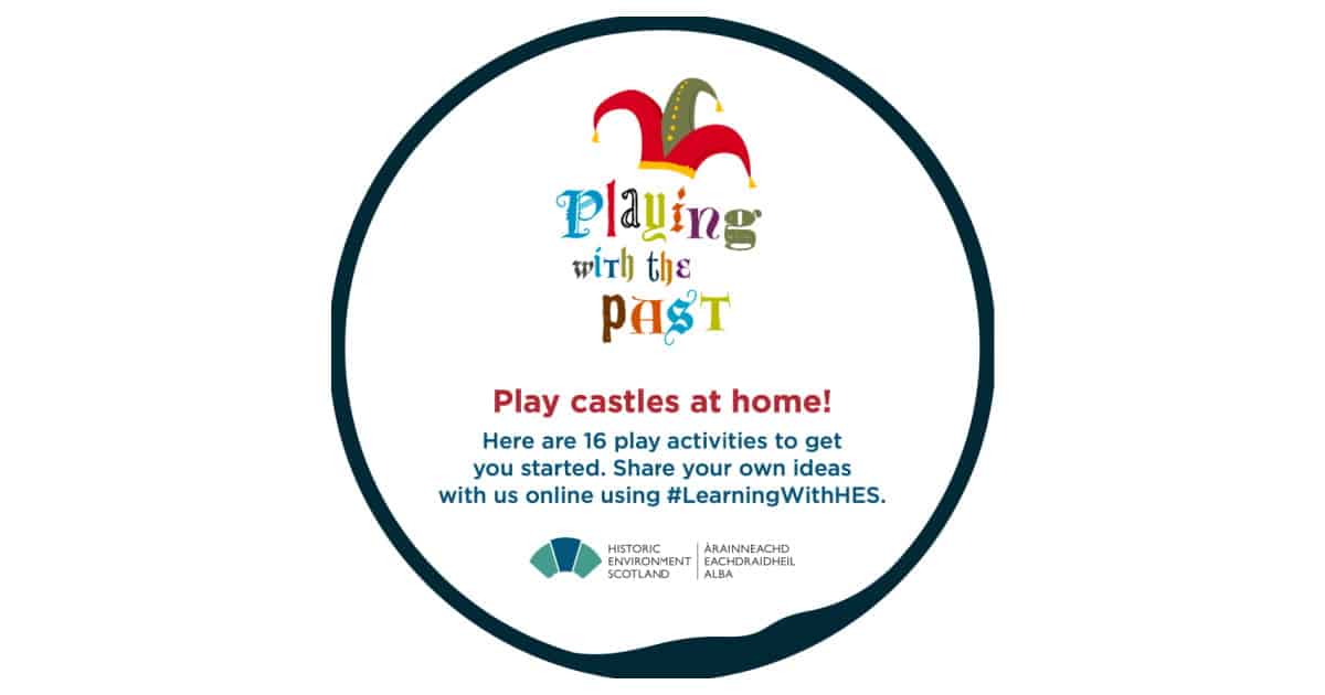 Historic Environment Scotland’s Playing with the Past – Playful Pack for Little Learners Game Resource
