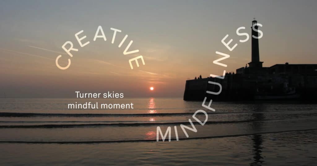 Turner Contemporary’s Creative Mindfulness Resources Skies Mindful Moment Activity
