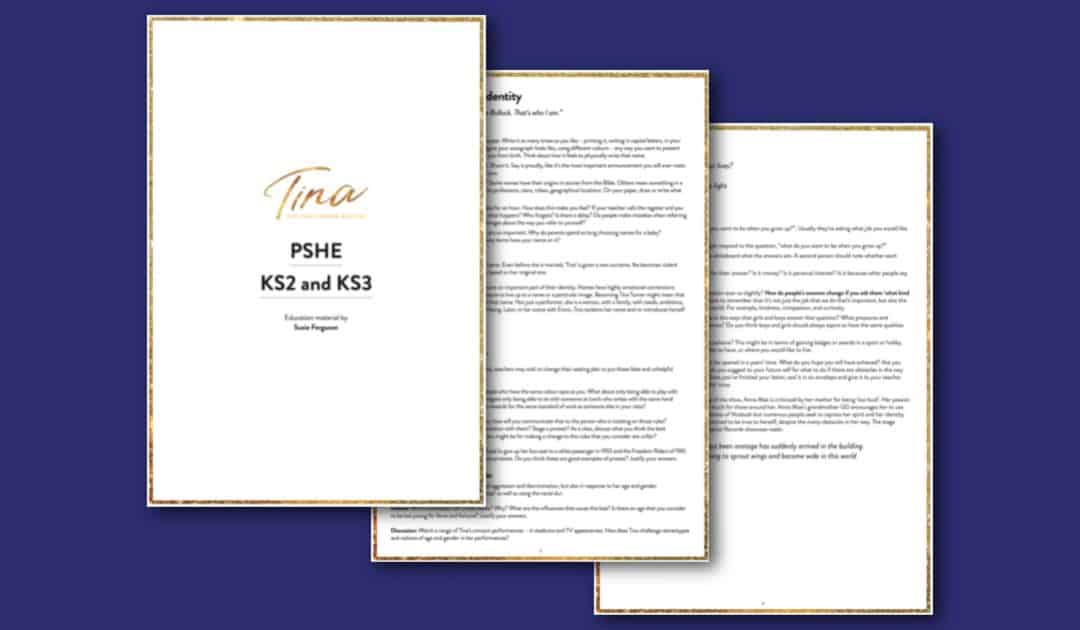 TINA – The Tina Turner Musical’s KS2 & KS3 PSHE Education Pack