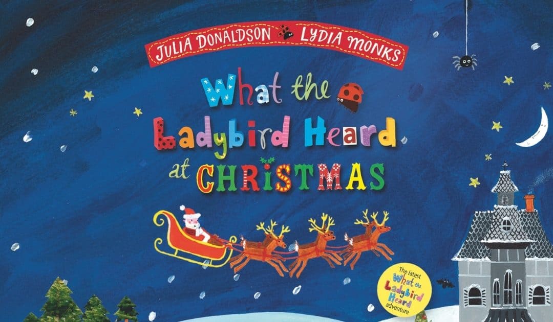 What The Ladybird Heard At Christmas – Royal & Derngate, Northampton
