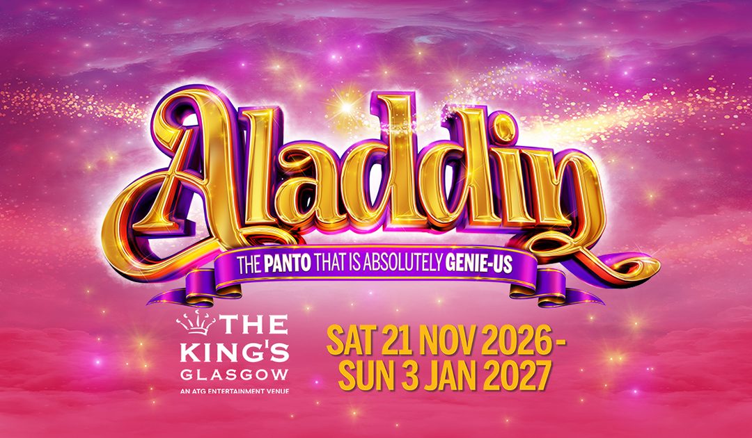 Aladdin – King’s Theatre, Glasgow
