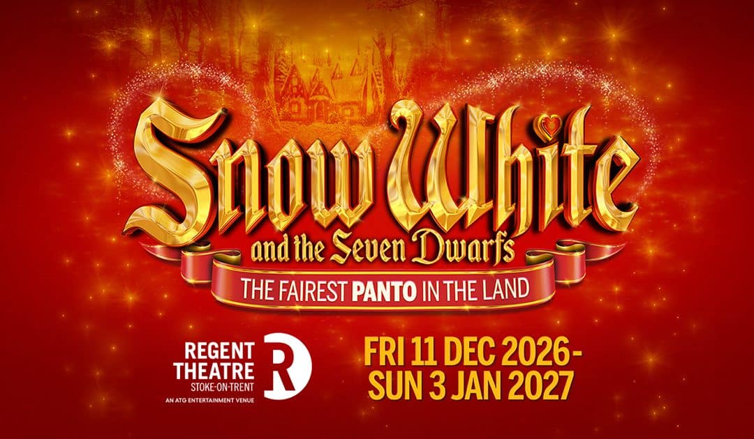 Snow White and The Seven Dwarfs – Regent Theatre, Stoke-on-Trent