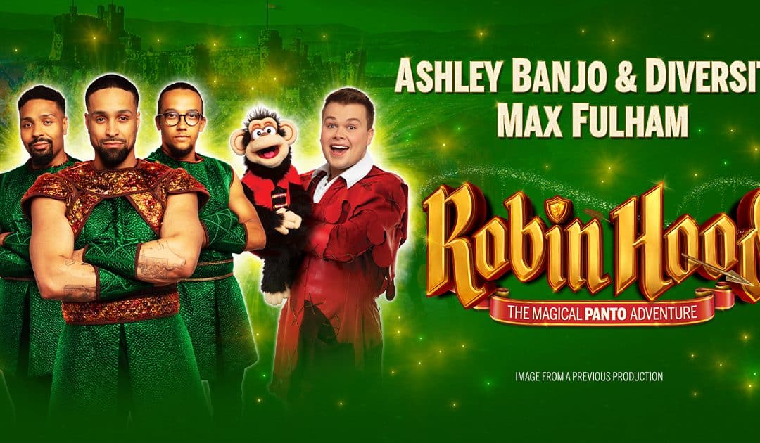 Robin Hood – Mayflower Theatre, Southampton