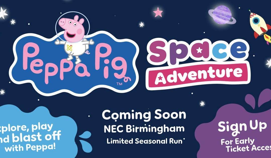 Peppa Pig Space Adventure – The NEC Birmingham