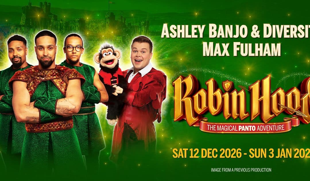 Robin Hood – Mayflower Theatre, Southampton
