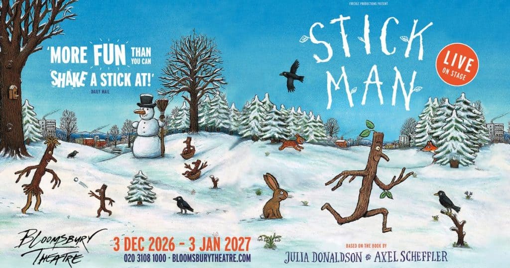 Stick Man Live On Stage Bloomsbury Theatre The School Trip Main Image 1200x630 Mar 26 Featured