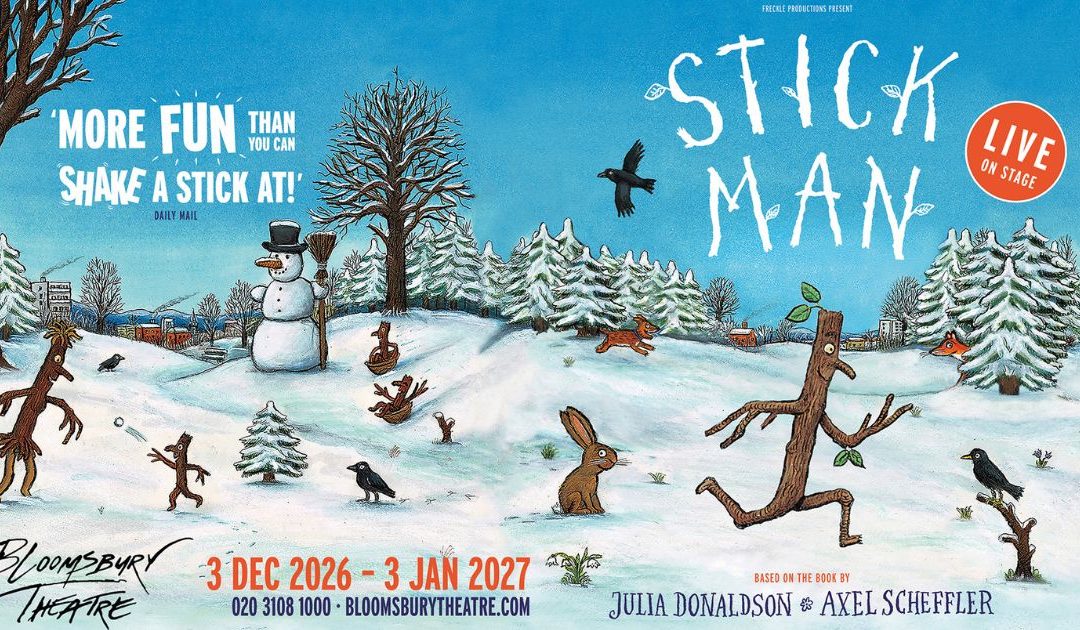 Stick Man Live On Stage – Bloomsbury Theatre
