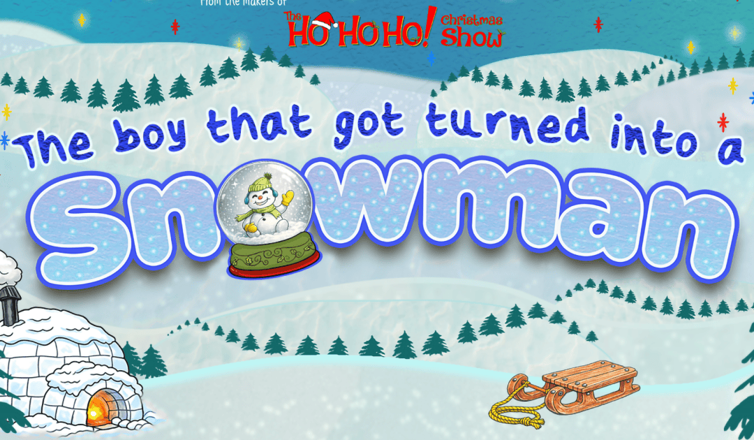 The Boy That Got Turned Into A Snowman – Mercury Theatre, Colchester