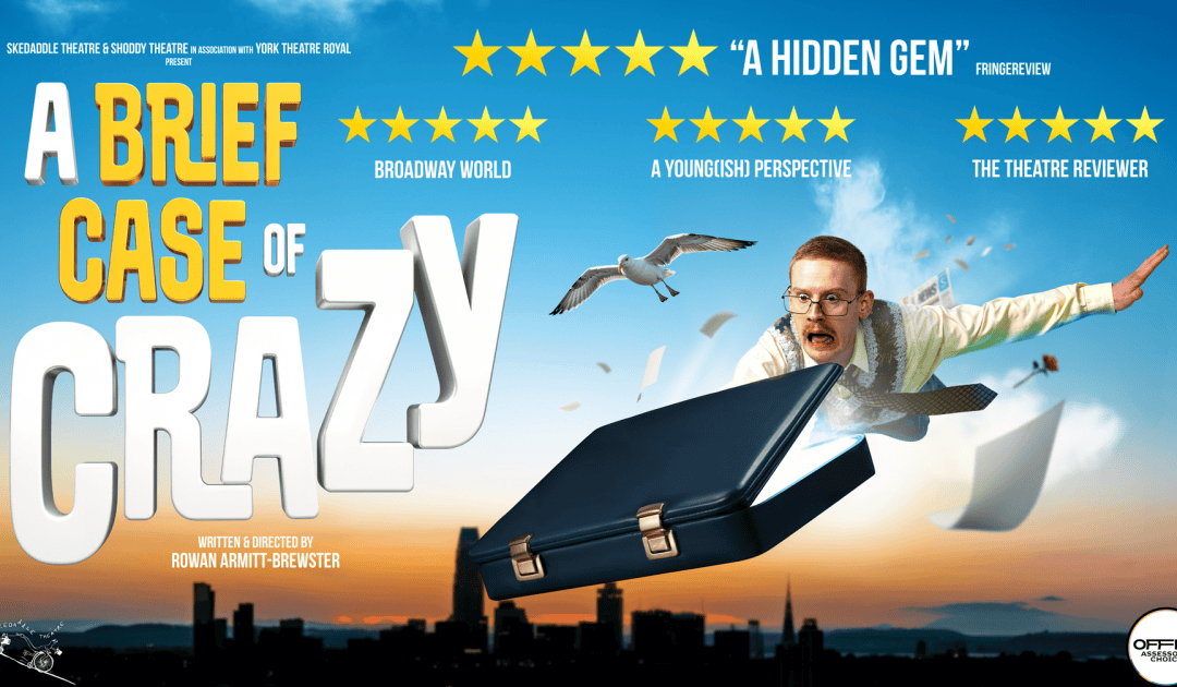 A Brief Case of Crazy – Theatre By The Lake, Keswick