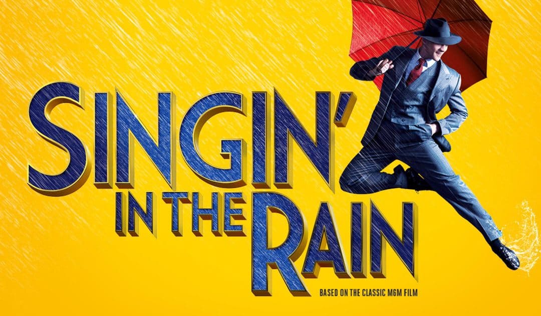 Singin’ in the Rain – Birmingham Hippodrome, Birmingham